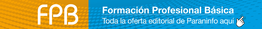 Toda la oferta editorial de Paraninfo en Formación Profesional Básica